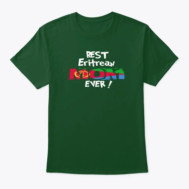 Best Eritrean Mom Ever! T-Shirt