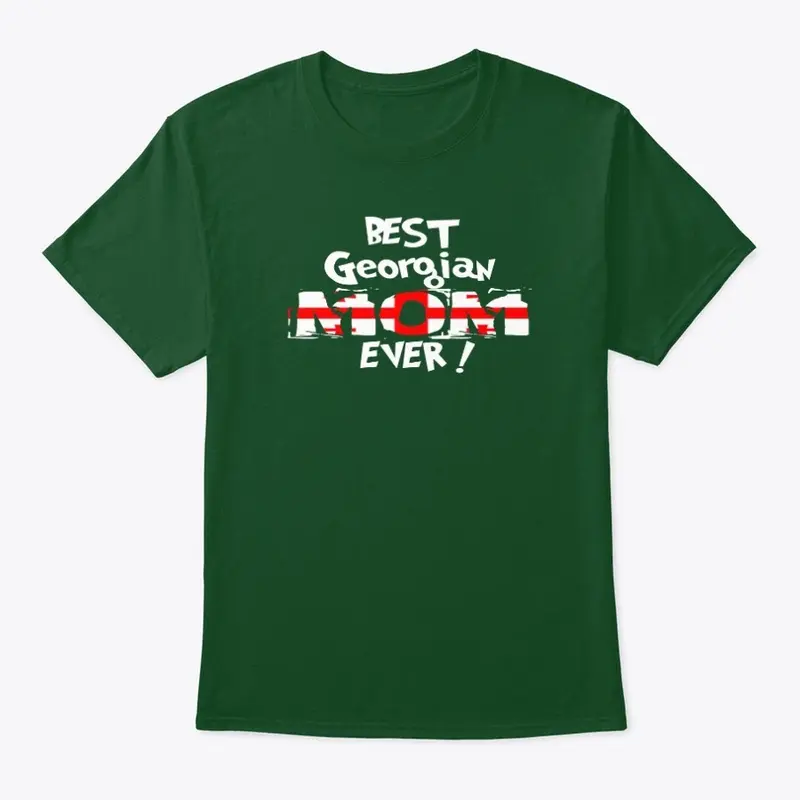 Best Georgian Mom Ever! T-Shirt