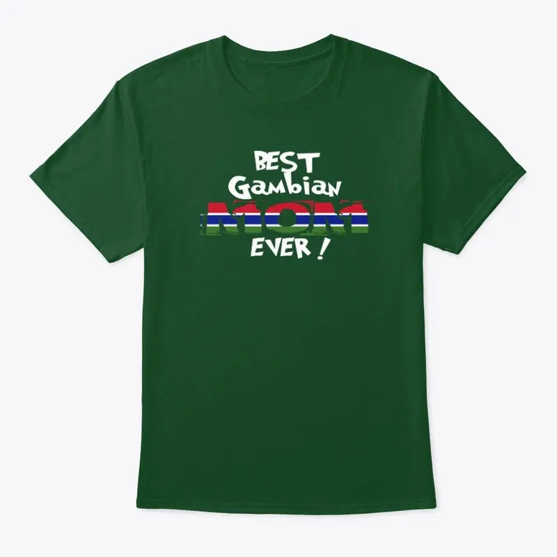 Best Gambian Mom Ever! T-Shirt