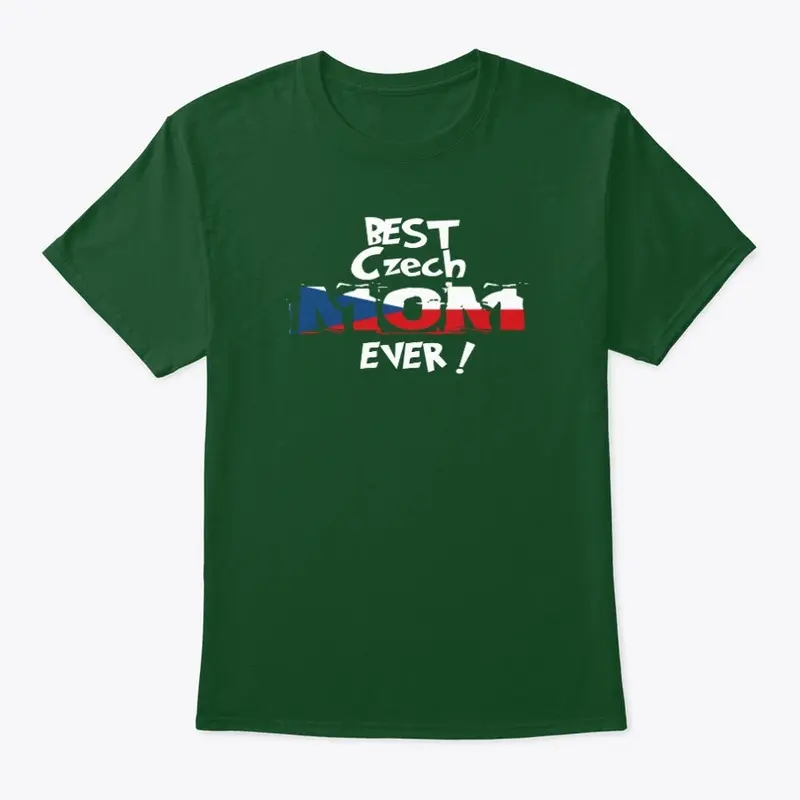 Best Czech Mom Ever! T-Shirt